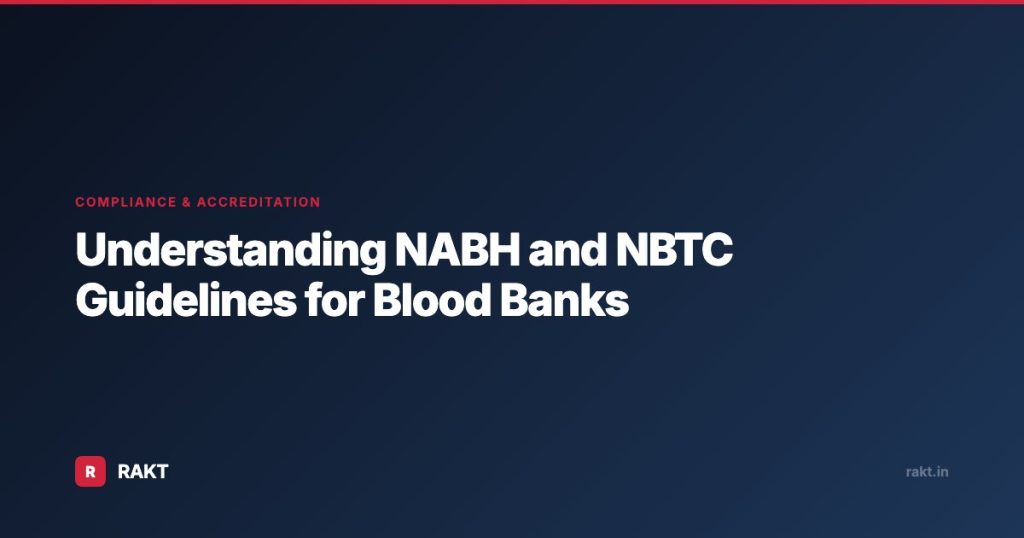 Understanding NABH and NBTC Guidelines for Blood Banks