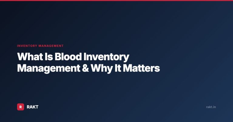 What Is Blood Inventory Management & Why It Matters