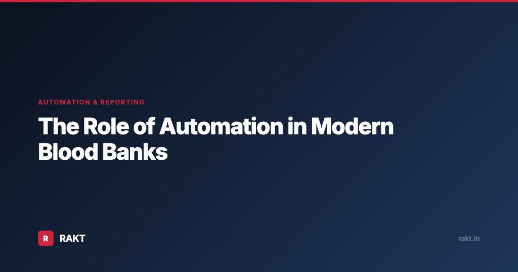 The Role of Automation in Modern Blood Banks