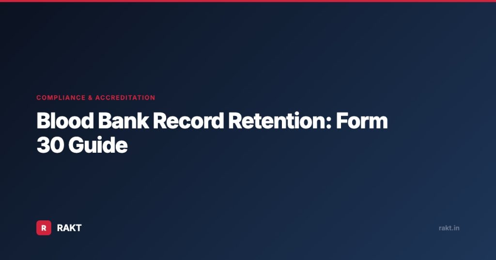 Blood Bank Record Retention: Form 30 Guide