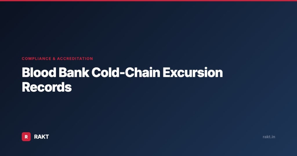 Blood Bank Cold-Chain Excursion Records