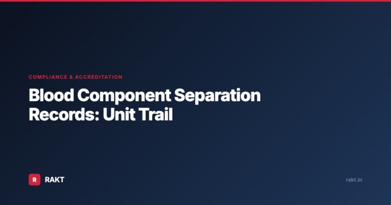 Blood Component Separation Records: Unit Trail