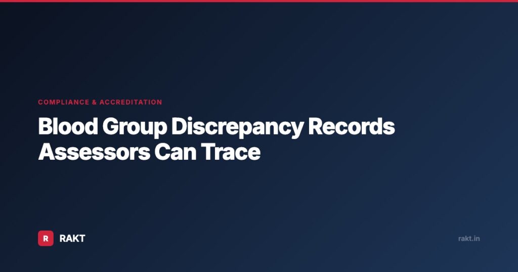Blood Group Discrepancy Records Assessors Can Trace