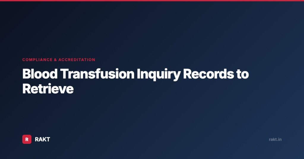 Blood Transfusion Inquiry Records to Retrieve