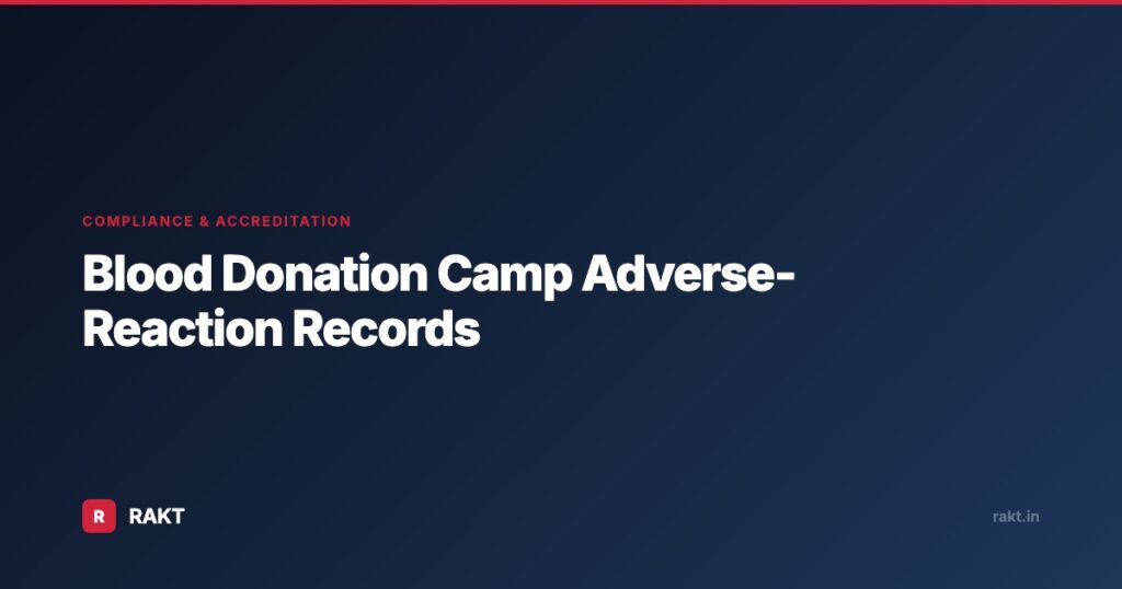 Blood Donation Camp Adverse-Reaction Records